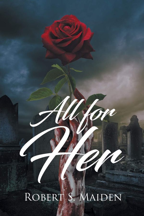 Cover of All for Her: a red rose held by a decayed hand rising from a grave in a storm-lit cemetery